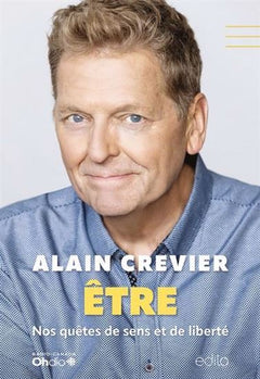 ETRE. NOS QUETES DE SENS ET DE LIBERTE