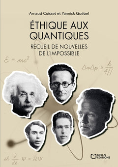 Éthique aux quantiques - Recueil de nouvelles de l'impossible