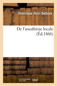 De l'anesthésie locale