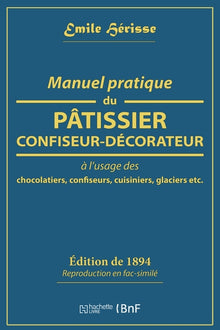 Manuel pratique du pâtissier-confiseur-décorateur
