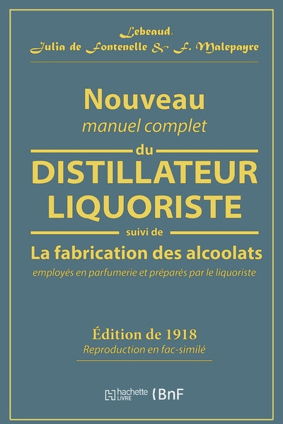 Nouveau manuel complet du distillateur liquoriste