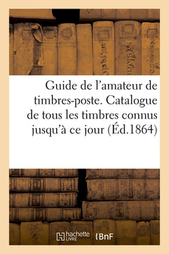 Guide de l'amateur de timbres-poste