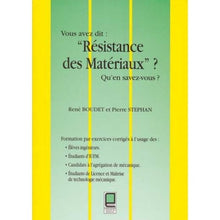 Vous avez dit : "résistance des matériaux" ? Qu'en savez-vous ?