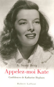 Appelez-moi Kate confidences de Katharine Hepburn