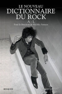 Le Nouveau Dictionnaire du rock - Tome 1: A - L