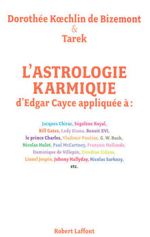 L'astrologie karmique d'Edgar Cayce appliquée à :