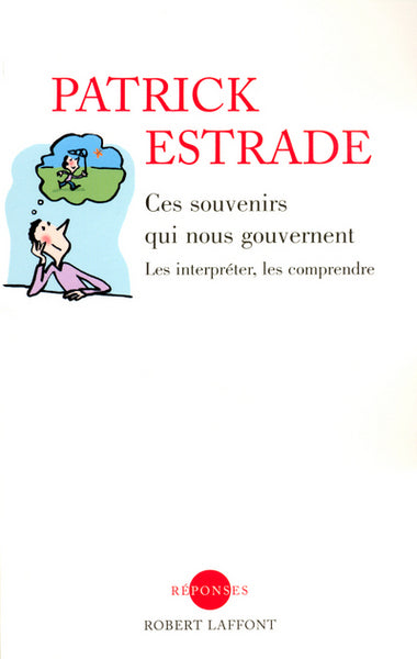 Ces souvenirs qui nous gouvernent