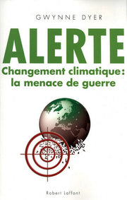 alerte changement climatique : la menace de guerre