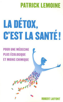 La détox, c'est la santé