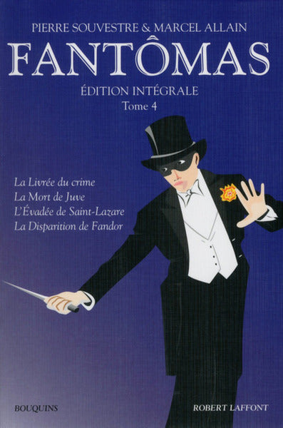 Fantômas, tome 1. Le Train Perdu - Les Amours D'un Prince - Le Bouquet Tragique - Le Jockey Masqué