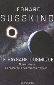 Le paysage cosmique notre univers en cacherait-il des millions d'autres ?