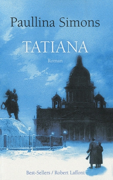 tatiana : le roman d'une passion impossible