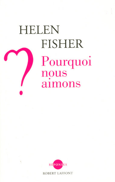 Pourquoi nous aimons ?