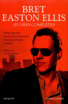 Oeuvres complètes - tome 1 - Bret Easton Ellis