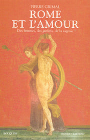 Rome et l'amour des femmes, des jardins, de la sagesse