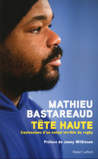 Tête haute - Confessions d'un enfant terrible du rugby