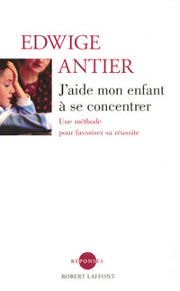 J'aide mon enfant à se concentrer