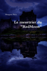 Le Meurtrier du Redmoon
