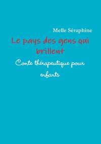 Le pays des gens qui brillent - Conte thérapeutique pour enfants