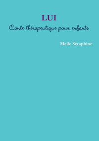 LUI - Conte thérapeutique pour enfants
