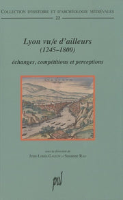 Lyon vu/e d'ailleurs