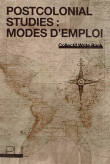 Postcolonial Studies : modes d'emploi