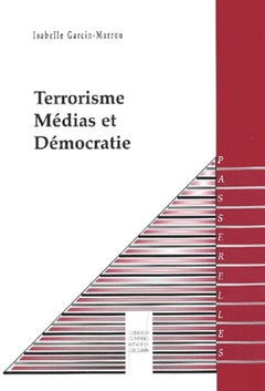 Terrorisme, Médias et Démocratie