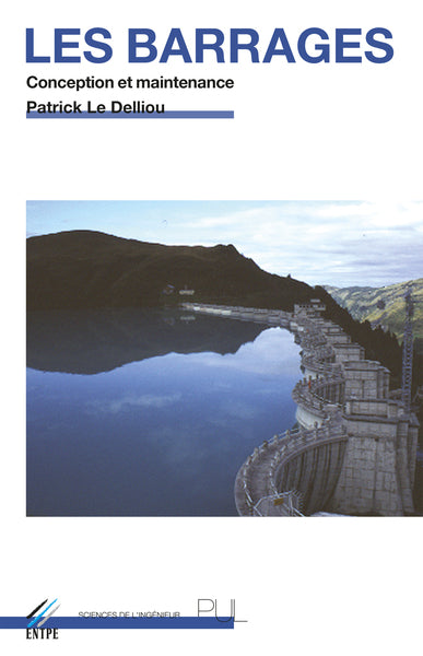 Les barrages: Conception et maintenance