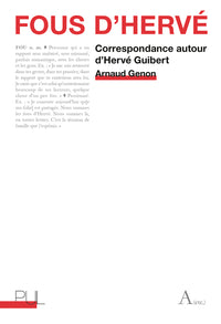 Fous d'Hervé - Correspondance autour d'Hervé Guibert