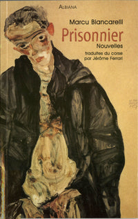 Prighjuneri / Prisonnier - Nuvelli - Bilingue corse - française