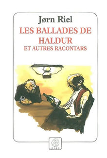 Les ballades de Haldur et autres racontars