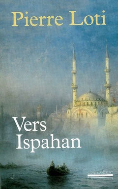 Vers Ispahan - récit