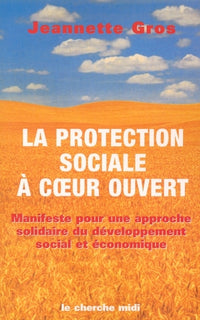 La protection sociale à coeur ouvert manifeste pour une approche solidaire