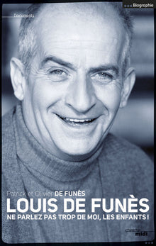 Louis de Funès - Ne parlez pas trop de moi, les enfants !