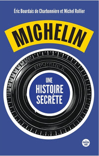 Michelin, une histoire secrète