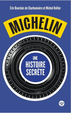 Michelin, une histoire secrète