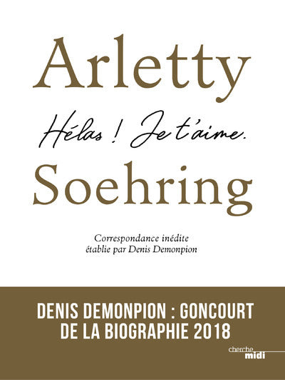 Arletty-Soehring, Hélas ! Je t'aime.