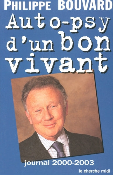 Auto-psy d'un bon vivant : Journal 2002-2003