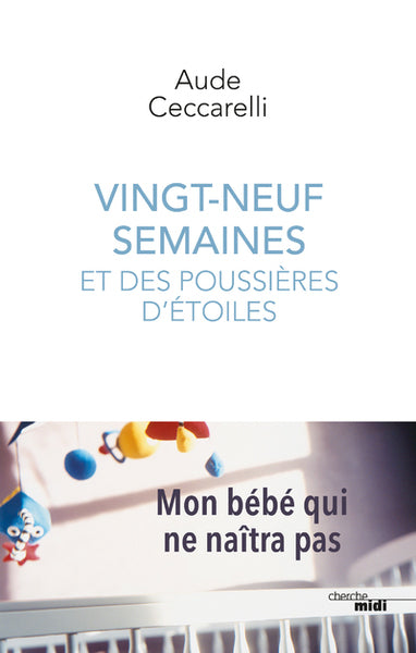 vingt-neuf semaines et des poussières d'étoiles
