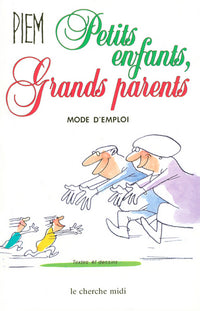 Petits-enfants grands-parents, mode d'emploi