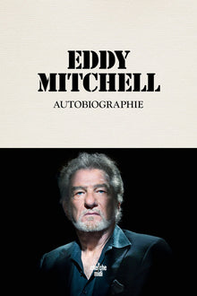 Autobiographie Eddy Mitchell