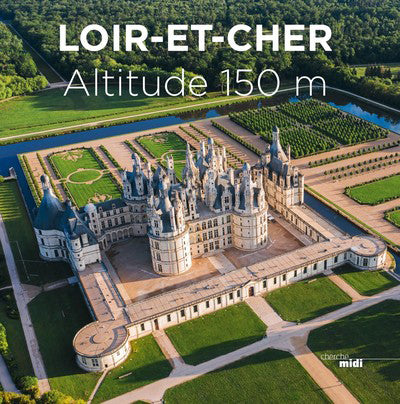 Loir-et-Cher: Altitude 150 m
