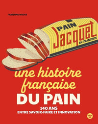 Jacquet, une histoire française du pain
