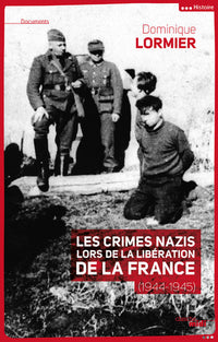 Les crimes nazis lors de la libération de la France