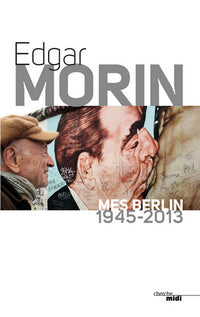 Mes Berlin, 1945-2013