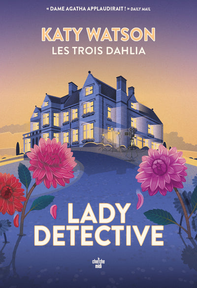 Les trois Dahlia - Tome 02 Lady Detective