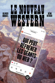 Le nouveau western - Qui peut réfréner les géants du web ?