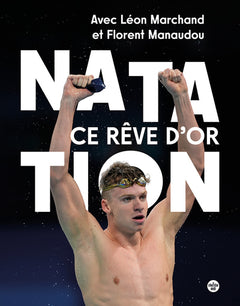 Natation française, ce rêve d'or