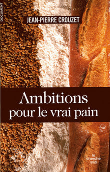 Ambitions pour le vrai pain