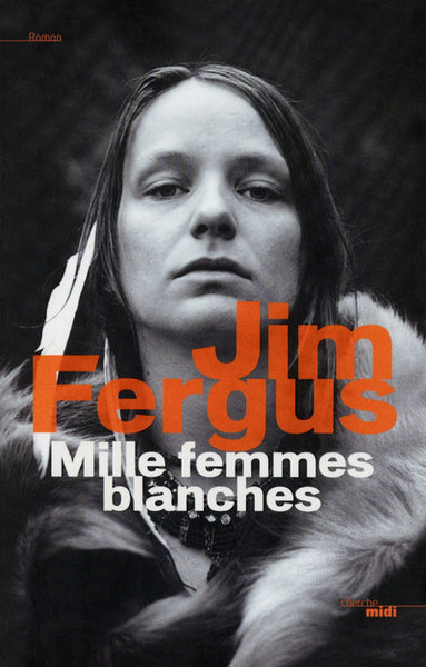 Mille femmes blanches, Tome 1 :